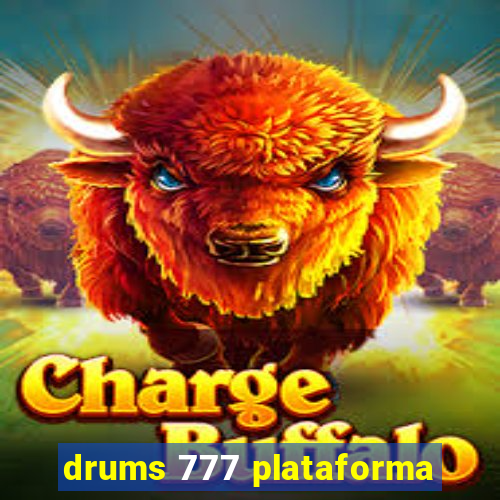 drums 777 plataforma